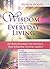 Wisdom for Everyday Living: 365 Daily Devotions from America's Most Influential Christian Leaders