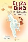 Eliza Bing Is (Not) a Big, Fat Quitter by Carmella Van Vleet