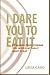 I Dare You to Eat It by Liesa Card