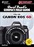 David Busch's Compact Field Guide for the Canon EOS 6D (David Busch's Digital Photography Guides)
