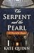 The Serpent and the Pearl by Kate Quinn