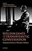 William James and the Transatlantic Conversation: Pragmatism, Pluralism, and Philosophy of Religion