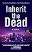 Inherit The Dead (Thorndike Press Large Print Mystery)