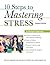 10 Steps to Mastering Stress by David H. Barlow