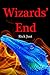 Wizards' End (Wizards Trilo...