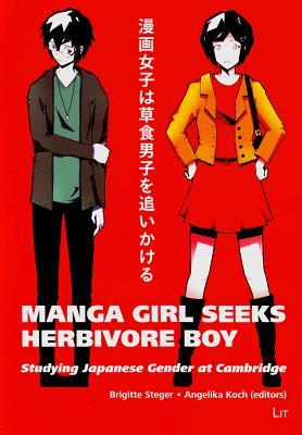 Manga Girl Seeks Herbivore Boy: Studying Japanese Gender at Cambridge (3) (Japanese Studies / Japanologie)