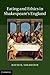 Eating and Ethics in Shakespeare's England by David B. Goldstein
