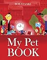 My Pet Book by Bob Staake