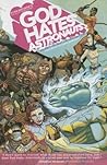 God Hates Astronauts, Vol. 1 by Ryan Browne