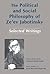 The Political and Social Philosophy: Selected Writings