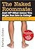 The Naked Roommate: And 107 Other Issues You Might Run into in College