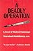 A Deadly Operation: A Novel of Medical Espionage