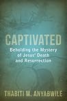 Captivated: Behol...