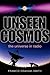 Unseen Cosmos: The Universe...