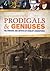 Prodigals and Geniuses: The Writers and Artists of Dublin's Baggotonia