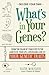 What's in Your Genes?: From...