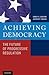 Achieving Democracy by Sidney A. Shapiro