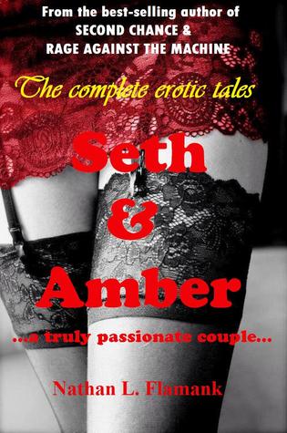 Seth & Amber: The Complete erotic Tales (Kindle Edition)
