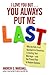 I Love You But... You Always Put Me Last: Why the Kids-First Approach to Parenting Is Hurting Your Marriage--and the Proven Plan to Restore Balance