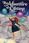 The Adventure of a Lifetime by Ravina Thakkar The Adventure of a Lifetime by Ravina Thakkar