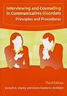 Interviewing And Counseling in Communicative Disorders: Principles And Procedures