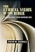 The Ethical Vision of the Bible by Peter W Gosnell
