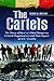 The Cartels: The Story of Mexico's Most Dangerous Criminal Organizations and Their Impact on U.S. Security (Praeger Security International)