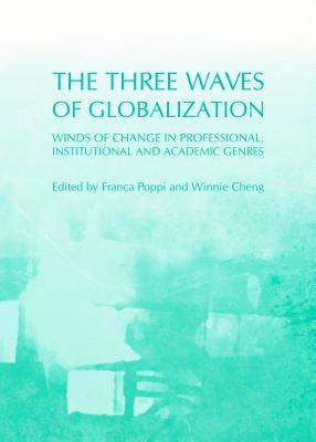 The Three Waves of Globalization: Winds of Change in Professional, Institutional and Academic Genres