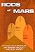 Rods of Mars