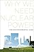 Why We Need Nuclear Power by Michael H. Fox