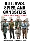 Outlaws, Spies, and Gangsters by Laura Scandiffio