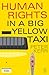 Human Rights in a Big Yellow Taxi by P Kerr