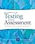 Essentials of Testing and Assessment: A Practical Guide for Counselors, Social Workers, and Psychologists, Enhanced