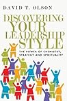Discovering Your Leadership Style: The Power of Chemistry, Strategy and Spirituality Discovering Your Leadership Style: The Power of Chemistry, Strategy and Spirituality