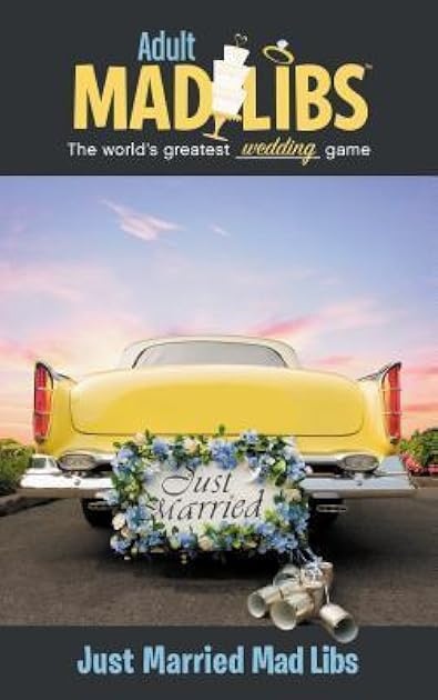 Just Married Mad Libs: World's Greatest Word Game (Adult Mad Libs)