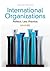 International Organizations: Politics, Law, Practice