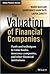 The Valuation of Financial Companies: Tools and Techniques to Measure the Value of Banks, Insurance Companies and Other Financial Institutions (The Wiley Finance Series)