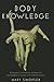 Body Knowledge by Mary Simonson