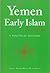 The Yemen in Early Islam (Durham Middle East Monographs S)