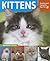 Kittens (Keeping and Caring for Your Pet)