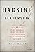 Hacking Leadership: The 11 ...