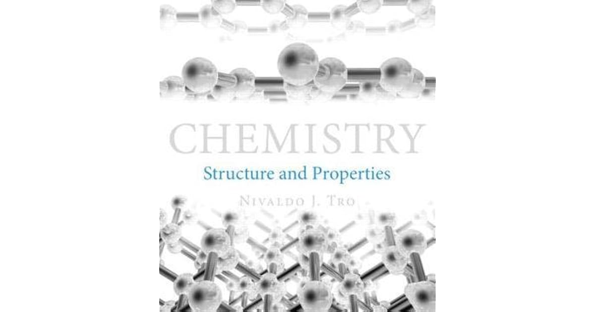 Chemistry: Structure and Properties by Nivaldo J. Tro