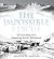 The Impossible Rescue: The True Story of an Amazing Arctic Adventure