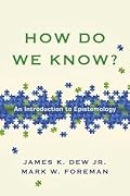 How Do We Know?: An Introduction to Epistemology