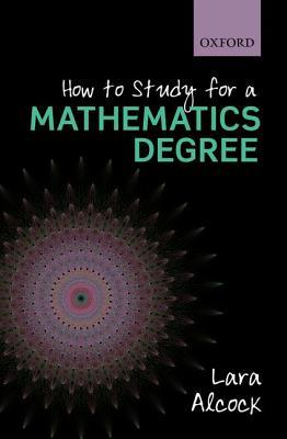 How to Study for a Mathematics Degree (Paperback)