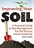 Improving Your Soil: A Prac...