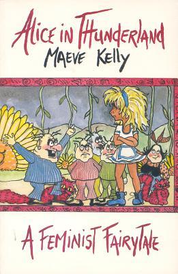 Alice in Thunderland: A Feminist Fairytale