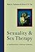 Sexuality and Sex Therapy: A Comprehensive Christian Appraisal (Christian Association for Psychological Studies Books)