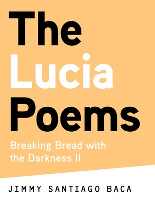 The Lucia Poems: Breaking Bread with the Darkness II (Kindle Edition)