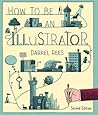How to be an Illustrator by Darrel Rees